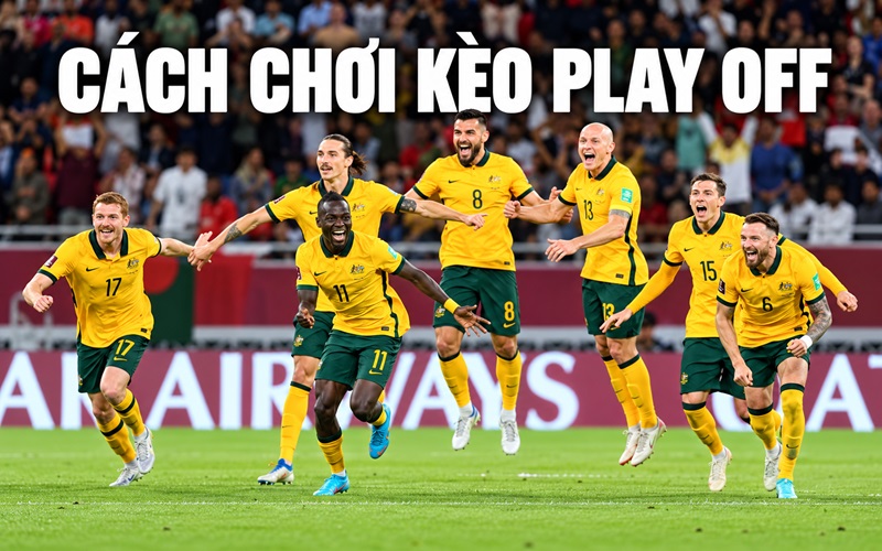 Bật mí cách chơi kèo Play Off cực đơn giản Bật mí cách chơi kèo Play Off cực đơn giản