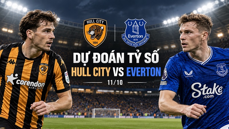 Dự đoán tỷ số Hull City vs Everton 11 10 Dự đoán tỷ số Hull City vs Everton 11 10