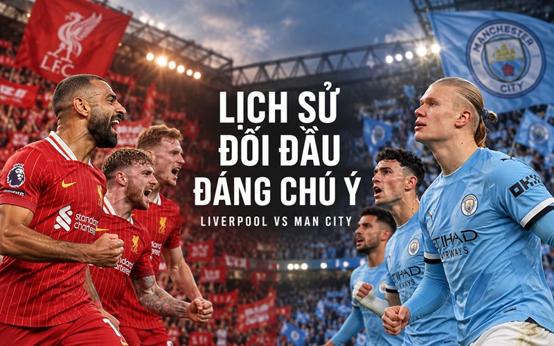 Lịch sử đối đầu đáng chú ý Lịch sử đối đầu đáng chú ý