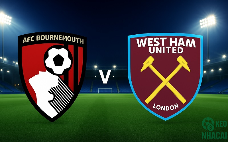 Soi kèo Bournemouth vs West Ham, 22h00