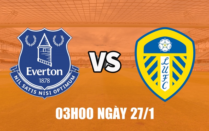 Soi kèo Everton vs Leeds