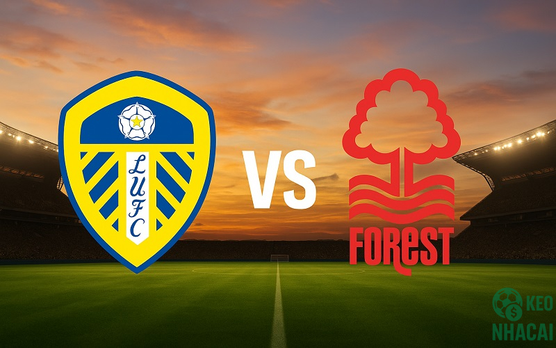 Soi kèo Nottingham vs Leeds, 21h00 Soi kèo Nottingham vs Leeds, 21h00