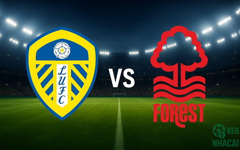 Soi kèo Nottingham vs Leeds, 21h00 Soi kèo Nottingham vs Leeds, 21h00